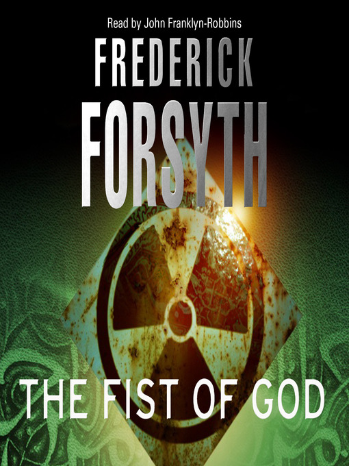 Title details for The Fist of God by Frederick Forsyth - Wait list